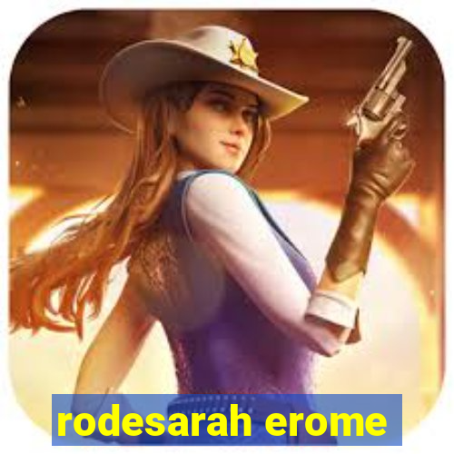 rodesarah erome